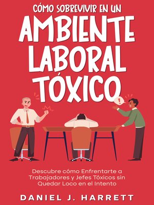 cover image of Cómo Sobrevivir en un Ambiente Laboral Tóxico